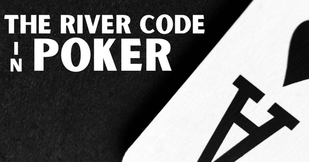 The River Code in Texas Hold'em